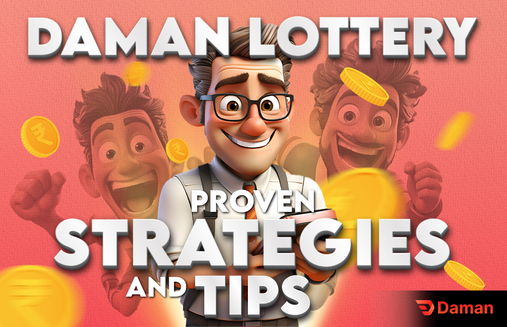 Winning Daman Lottery: Proven Strategies and Tips