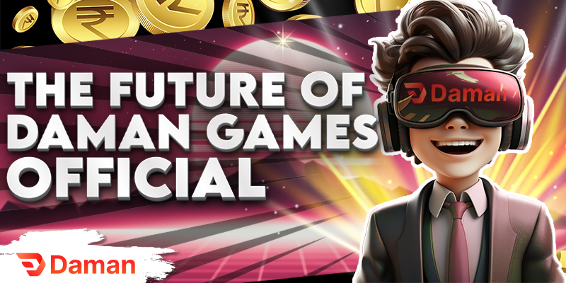 Chapter 8: The Future of Daman Games Official