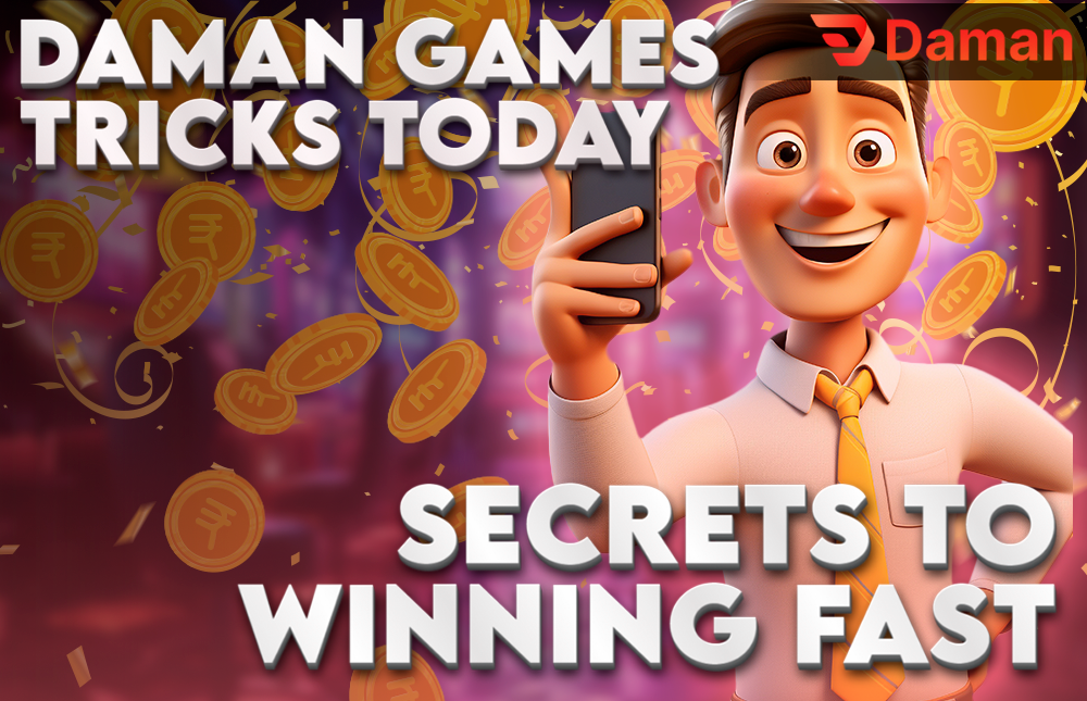 Daman Games Tricks Today: Secrets to Winning Fast!