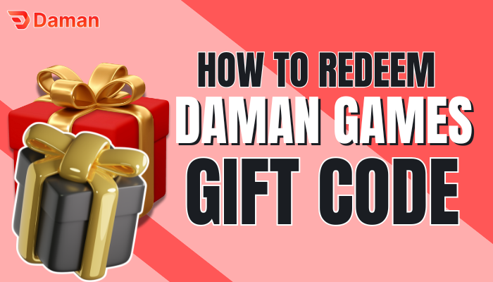 How to Redeem Daman Games Gift Codes