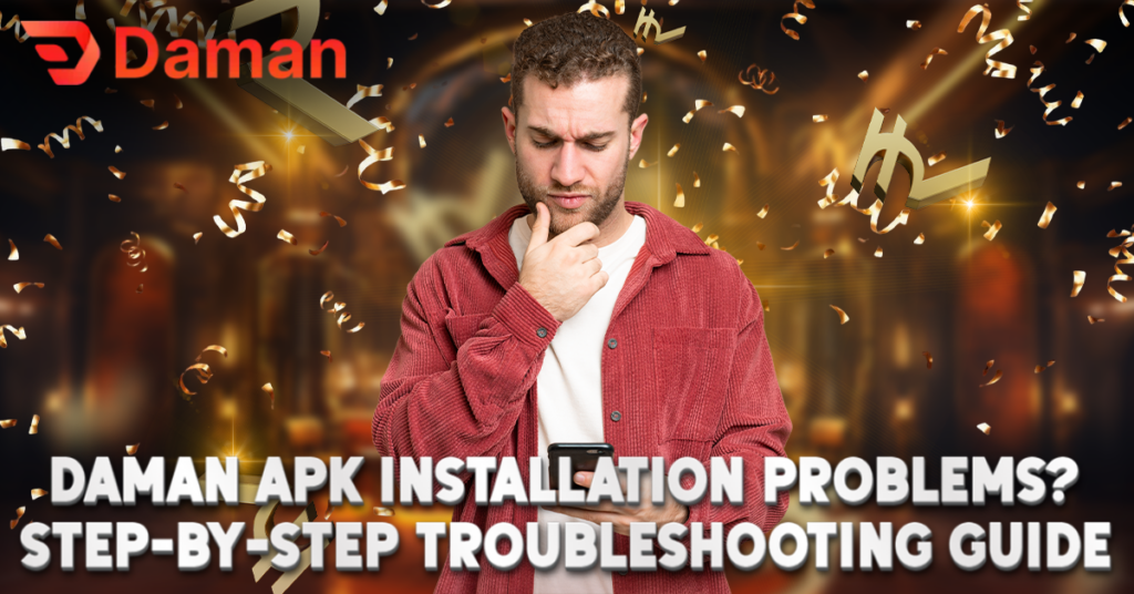 Daman APK Installation Problems