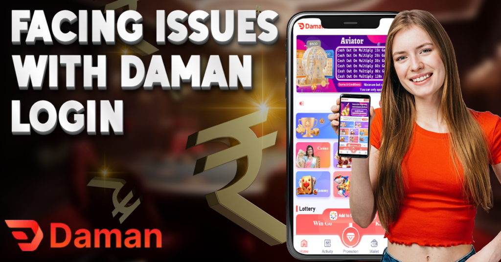 Facing Issues with Daman Login