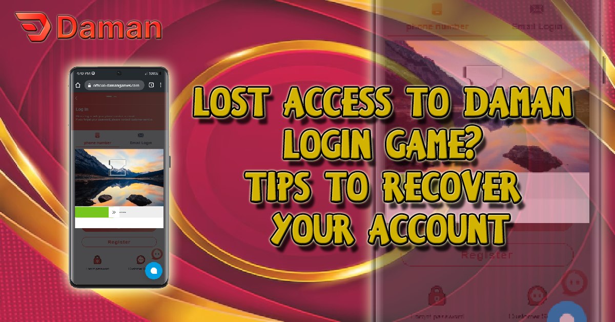 Lost Access to Daman Login Game? Tips to Recover Your Account